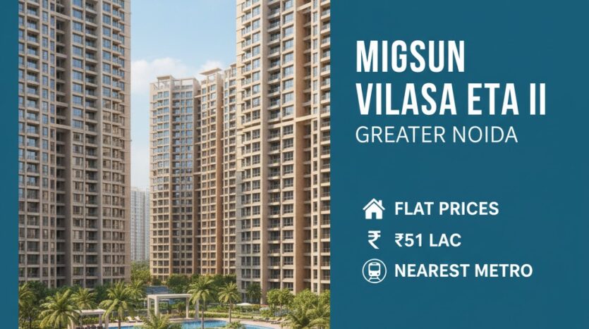 Migsun Vilaasa 2 BHK and 4 BHK luxury apartment building in Sector Eta II Greater Noida near Depot Metro
